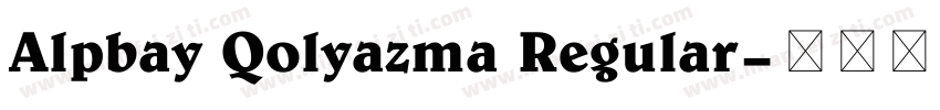 Alpbay Qolyazma Regular字体转换